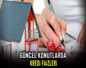 Güncel konutlarda kredi faizleri