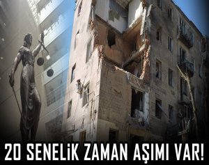 20 senelik zaman aşımı var!