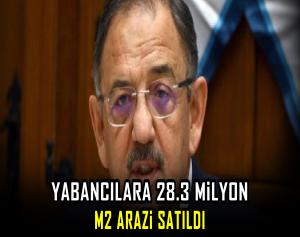 Yabancılara 28.3 milyon m2 arazi satıldı