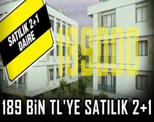 189 Bin TL'ye satılık 2+1 konut! 