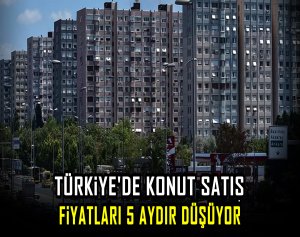 Türkiye'de konut satış fiyatları 5 aydır düşüyor