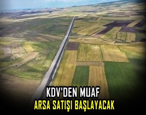 KDV'den muaf arsa satışı başlayacak