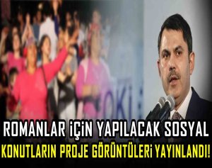 Romanlar için yapılacak sosyal konutların proje görüntüleri yayınlandı!