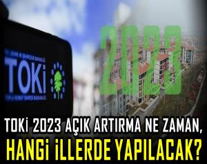 TOKİ 2023 açık artırma ne zaman, hangi illerde yapılacak?