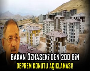 Bakan Özhaseki'den deprem konutu açıklaması!