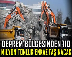 Deprem bölgesinden 110 milyon tonluk enkaz taşınacak