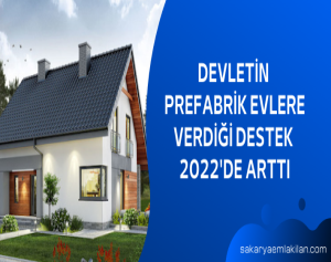 Devletin Prefabrik Evlere Verdiği Destek 2022'de Arttı