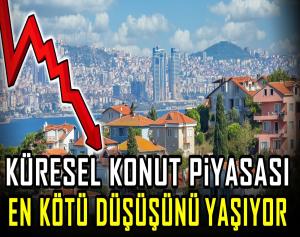 Küresel konut piyasası en kötü düşüşünü yaşıyor