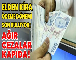 Elden Kira Ödeme Dönemi Son Buluyor: Ağır Cezalar Kapıda!