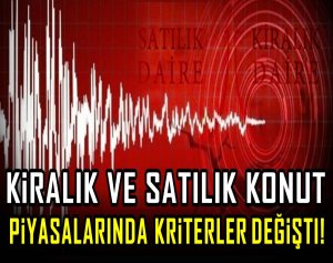 Kiralık ve satılık konut piyasalarında kriterler değişti!