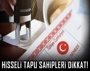 Hisseli tapu sahipleri dikkat!