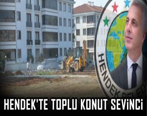 Hendek'te toplu konut sevinci