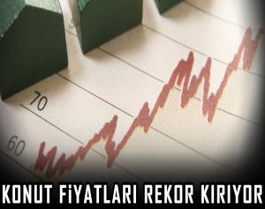 Konut Fiyatları Rekor Kırıyor