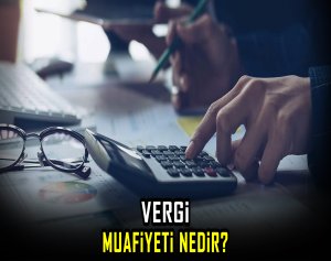 Vergi Muafiyeti Nedir?