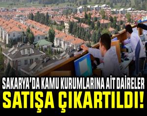 Sakarya’da  kamu kurumlarına ait daireler satışa çıkarıldı