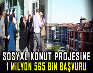 Sosyal konut projesine 1 milyon 565 bin başvuru