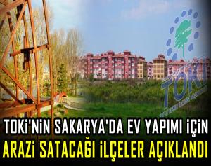 TOKİ Konutları Sakarya’da nerelere yapılacak?