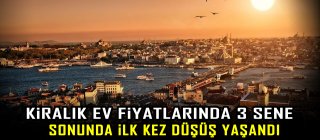 Kiralık ev fiyatlarında 3 sene sonunda ilk kez düşüş yaşandı