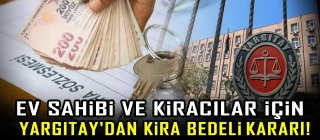 Ev sahibi ve kiracılar için Yargıtay