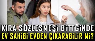 Kira sözleşmesi bittiğinde ev sahibi evden çıkarabilir mi?