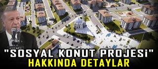 "Sosyal Konut Projesi" hakkında detaylar