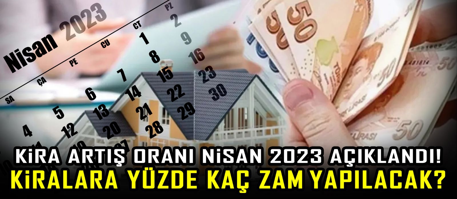 Kira artış oranı Nisan 2023 açıklandı! Kiralara yüzde kaç zam yapılacak?