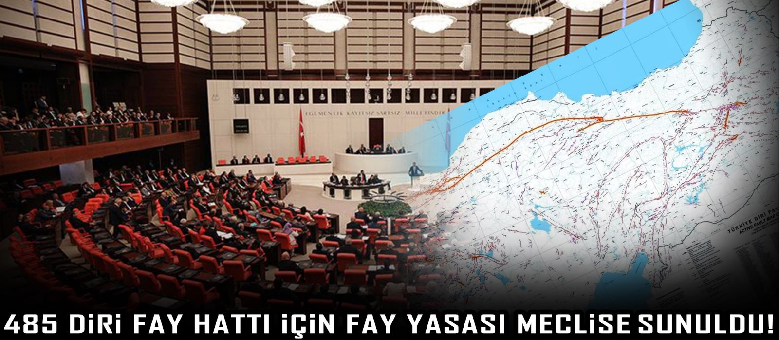 485 diri fay hattı için Fay Yasası meclise sunuldu!