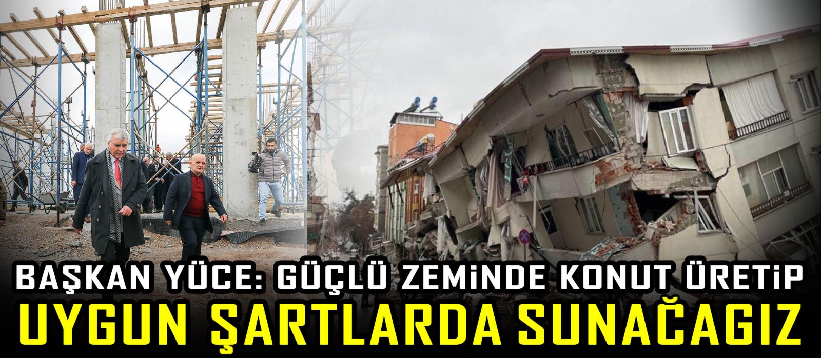 Başkan Yüce: Güçlü zeminde konut üretip uygun şartlarda sunacağız