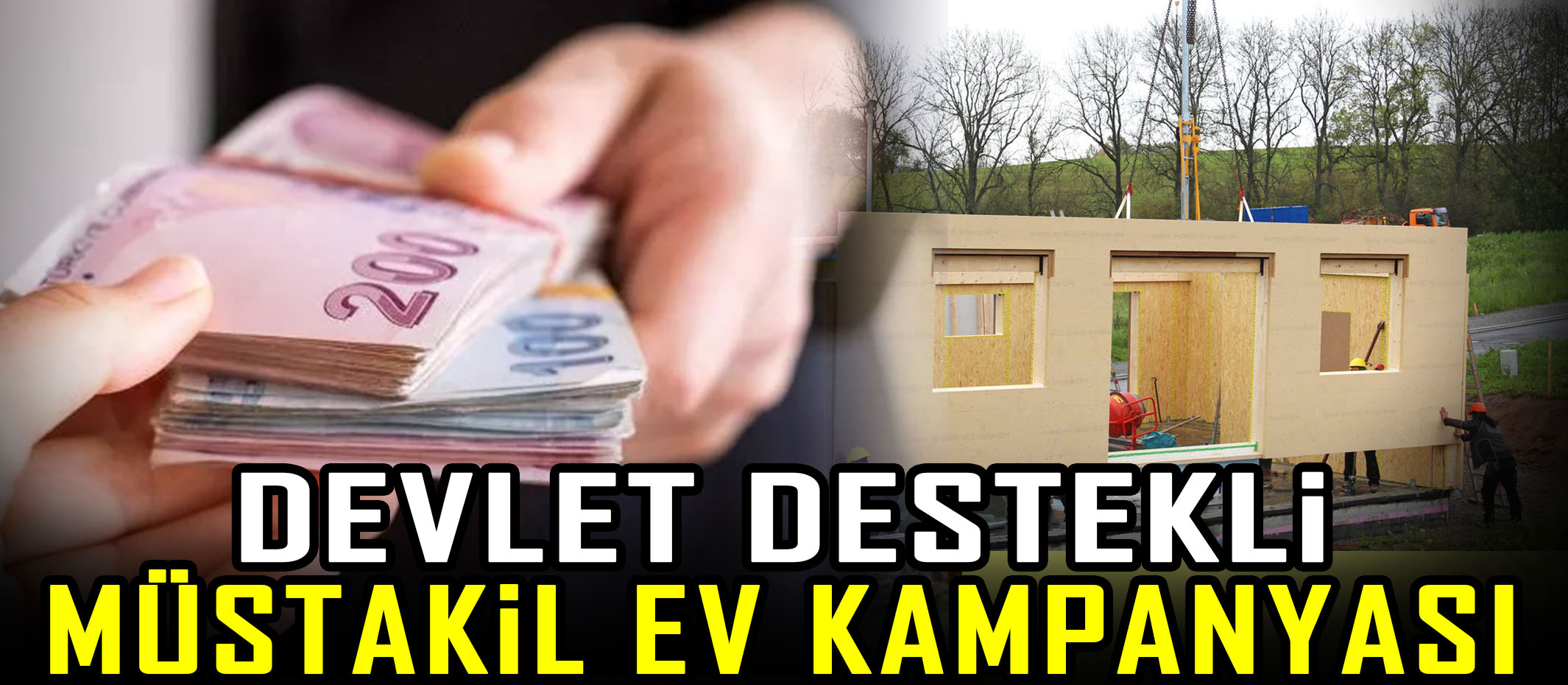 Devlet destekli müstakil ev kampanyası