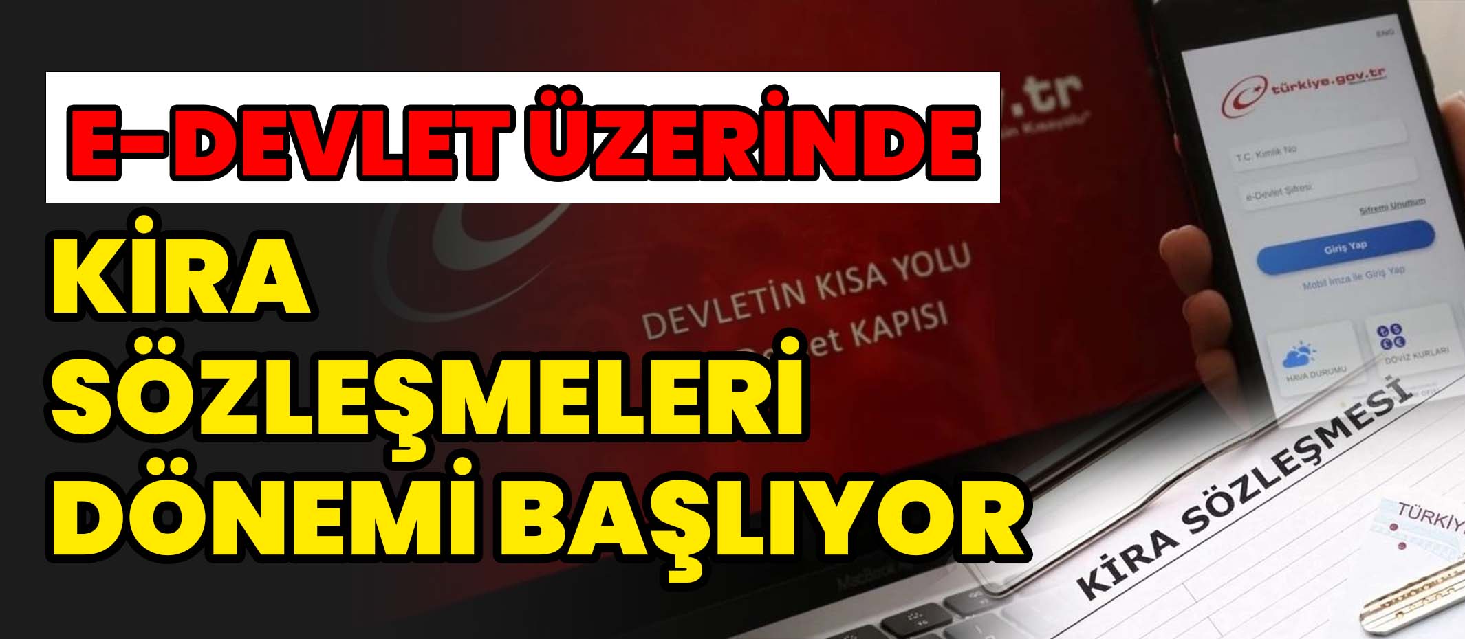 E-Devlet Üzerinde Kira Sözleşmeleri Dönemi Başlıyor