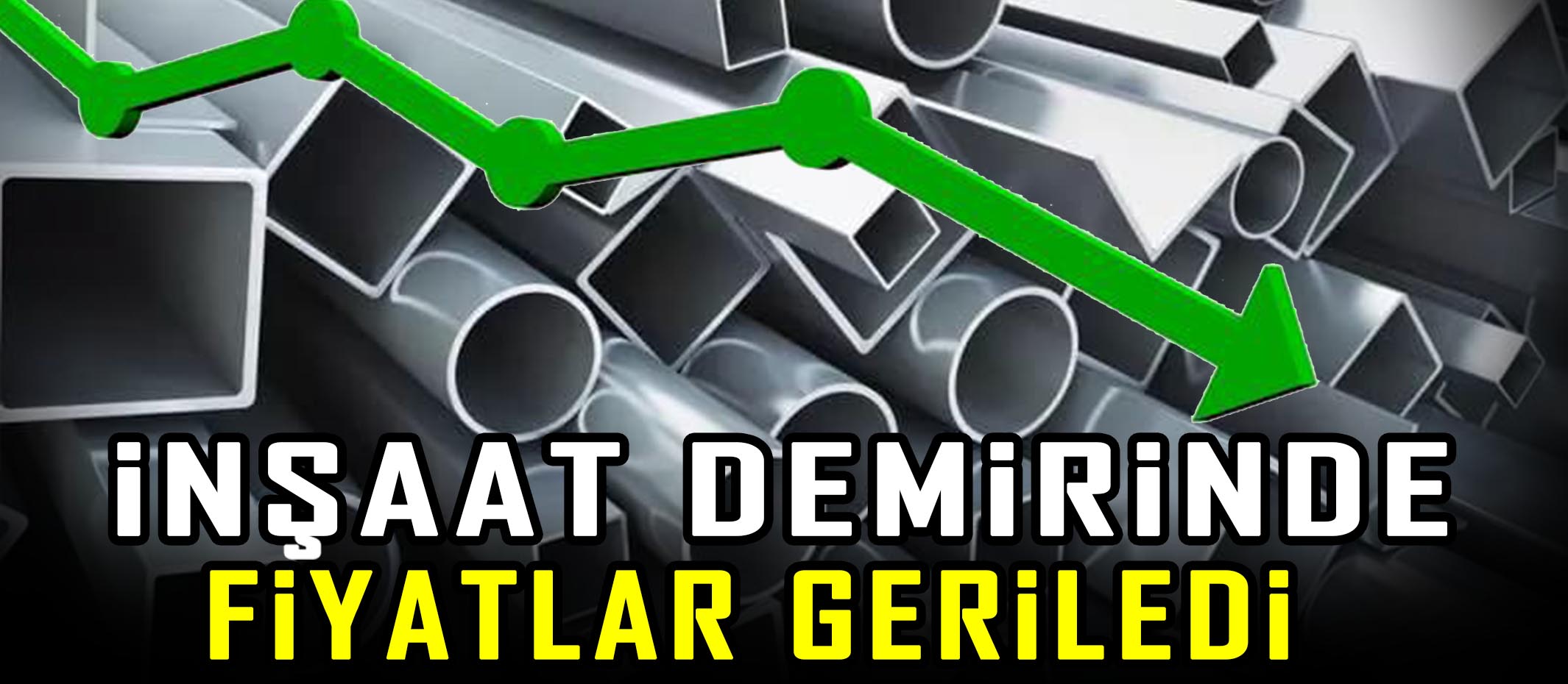 İnşaat Demirinde Fiyatlar Geriledi