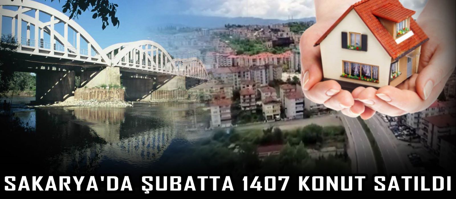 Sakarya'da şubatta 1407 konut satıldı